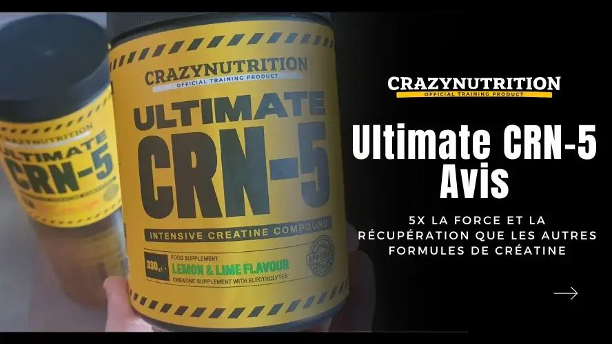 Crazy Nutrition Ultimate CRN-5 Créatine – Avis 2024