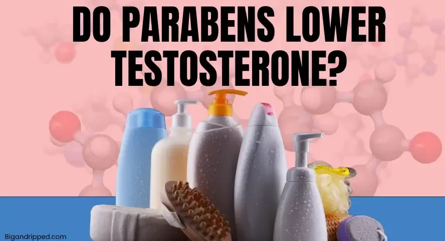 Do Parabens Lower Testosterone