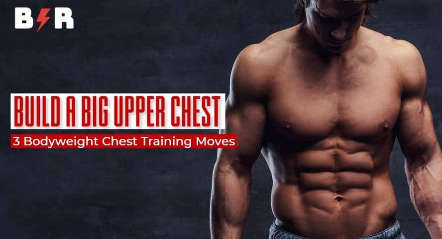 How to Build a Big Upper Chest With Bodyweight Training