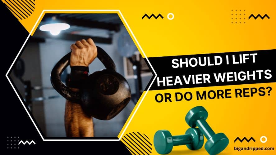 should-i-lift-heavier-weights-or-do-more-reps-expert-suggestion