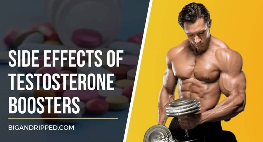 SideEffects of taking Testosterone Boosters