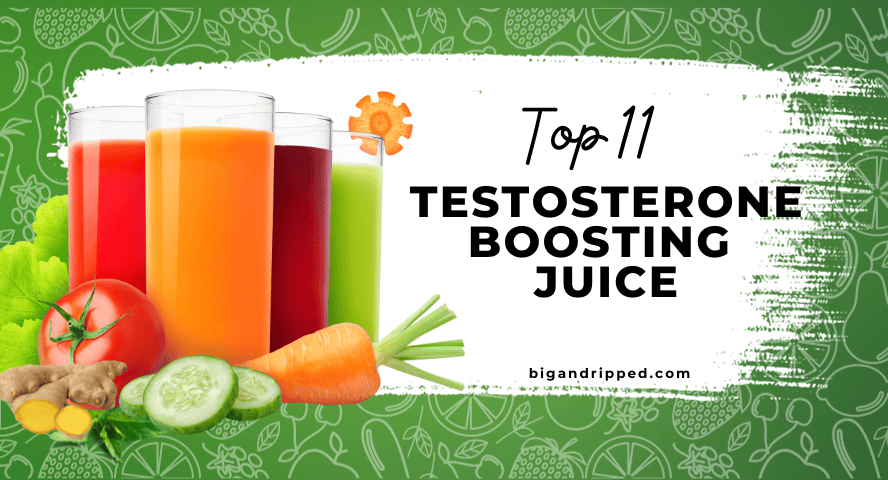 Juices That Boost Testosterone