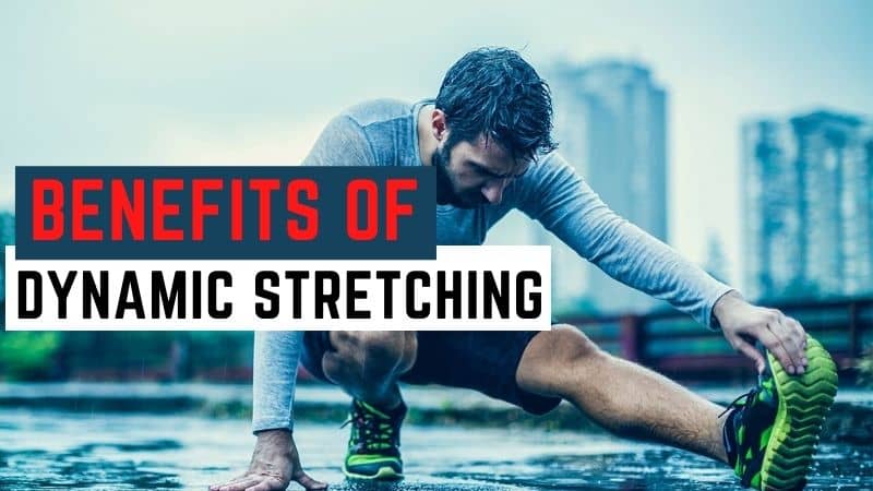 benefits of dynamic stretching