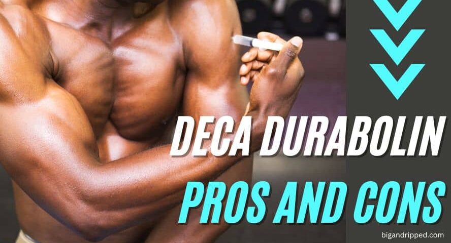 Deca Durabolin - Pros and Cons of Using this Legal Anabolic Steroids