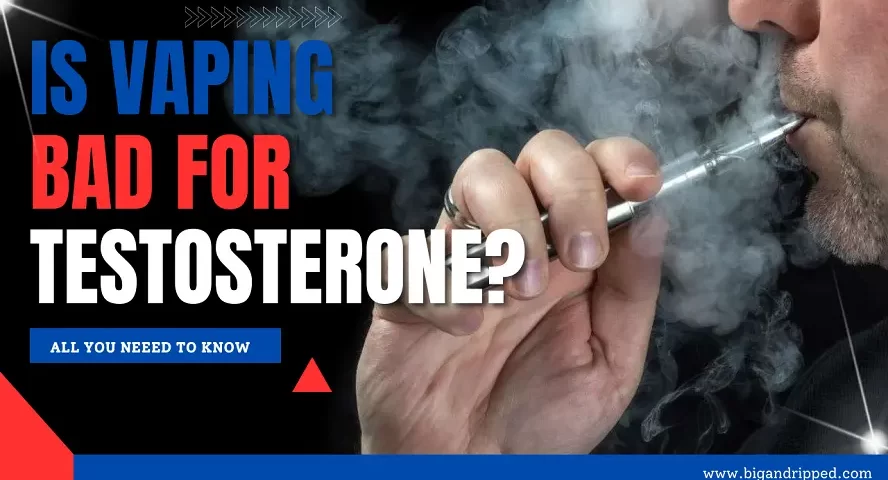 is vaping bad for testosterone